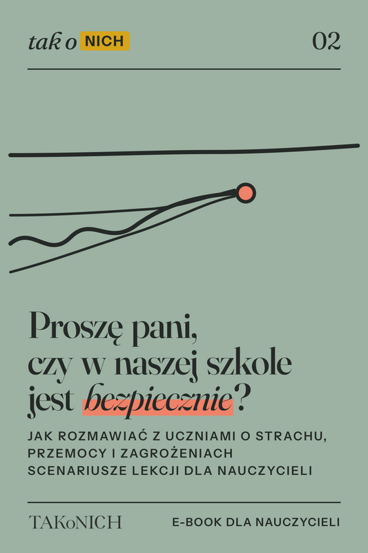Okładka e-booka „Proszę pani, czy w naszej szkole jest bezpiecznie?” z serii TAKoNICH